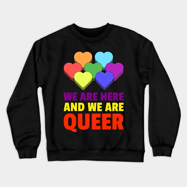 We Are Queer LGBTQ Rainbow Flag Gay Pride Saying Crewneck Sweatshirt by PlimPlom